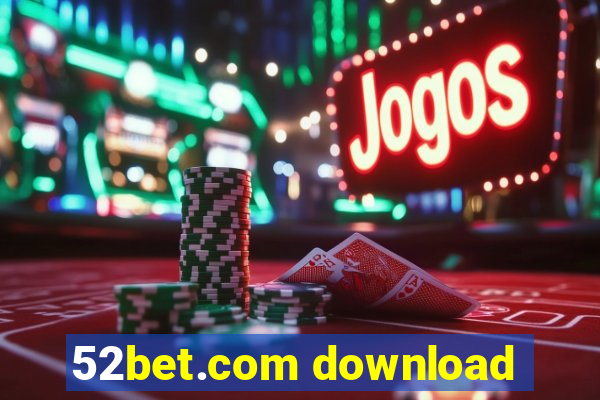 52bet.com download